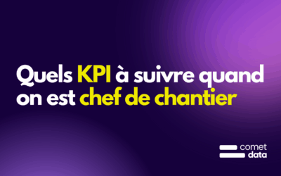 Quels KPI suivre quand on est chef de chantier ?