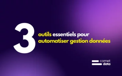 Automatisation des données : 3 outils pour optimiser votre gestion