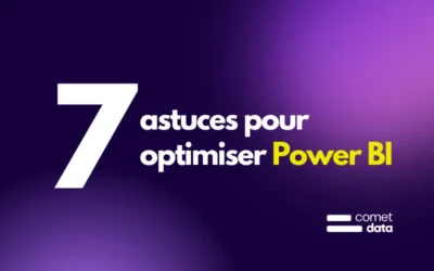 Optimiser Power BI : 7 astuces